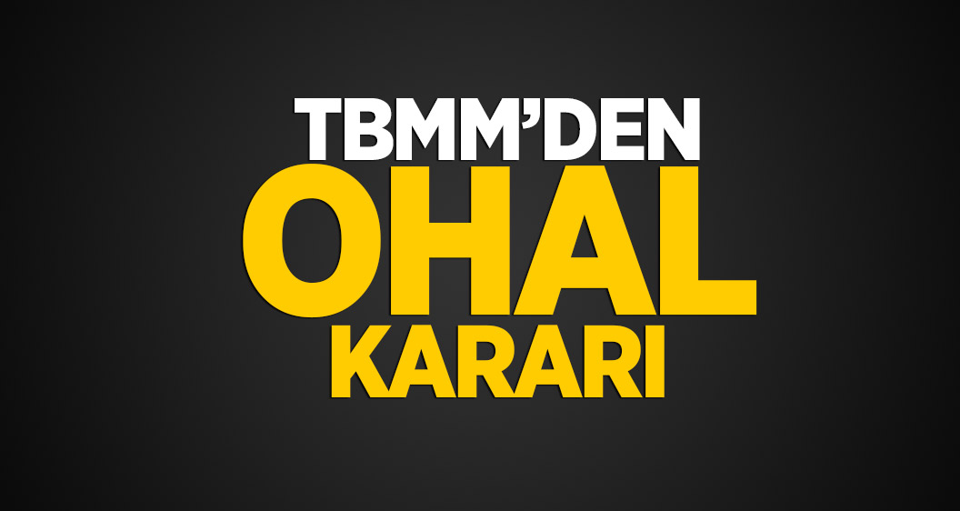 TBMM Genel Kurulunda OHAL altıncı kez uzatıldı