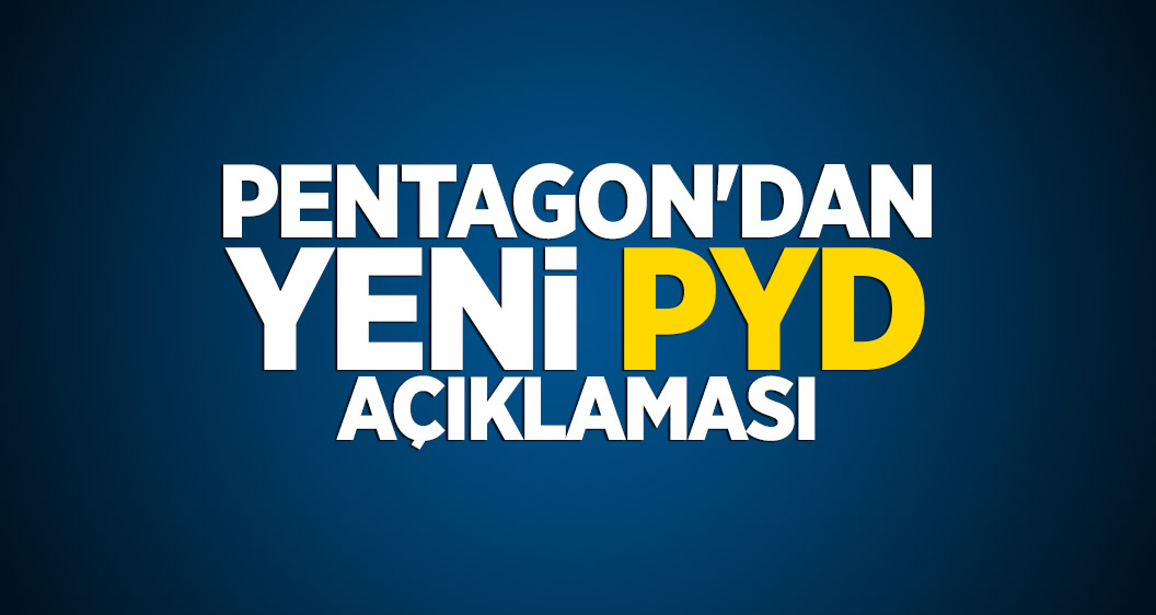Pentagon'dan yeni PYD açıklaması