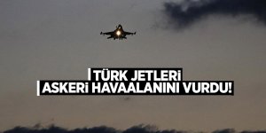 Türk jetleri askeri havaalanını vurdu!