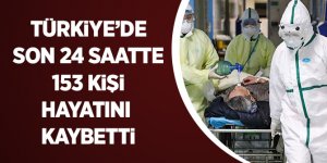 Türkiye'de Son 24 Saatte 153 Kişi Hayatını Kaybetti