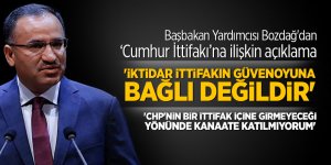 Başbakan Yardımcısı Bozdağ'dan 'Cumhur İttifakı'na ilişkin açıklama