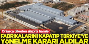 Onlarca ülkeden beklenmedik hamle! Fabrikalarını kapatıp Türkiye'ye gelme kararı aldılar