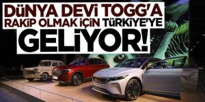 Dünya devi TOGG'a rakip olmak için Türkiye'ye geliyor