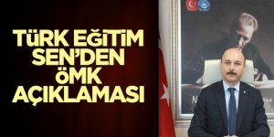 Türk Eğitim Sen’den ÖMK açıklaması