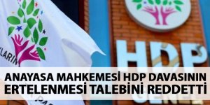 Anayasa Mahkemesi, HDP davasının ertelenmesi talebini reddetti
