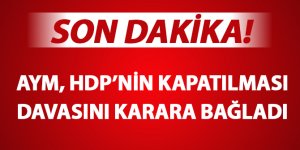 AYM, HDP'nin kapatılması davasını karara bağladı