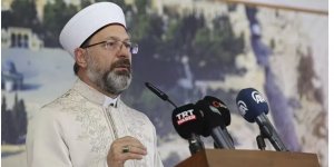 Diyanet İşleri Başkanı Ali Erbaş'tan İsrail'e tepki: "Mücadelemizi büyütmek zorundayız"