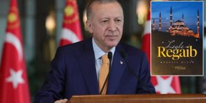 Cumhurbaşkanı Erdoğan tüm Müslüman aleminin Regaip Kandili'ni kutladı: İnsanlığa barış ve huzur getirmesini diliyorum