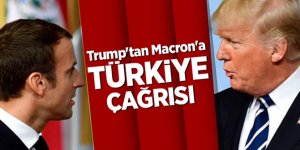 Trump'tan Macron'a Türkiye çağrısı
