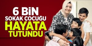 6 bin sokak çocuğu hayata tutundu