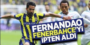 Fernandao Fenerbahçe'yi ipten aldı