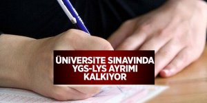 Üniversite sınavında YGS-LYS ayrımı kalkıyor