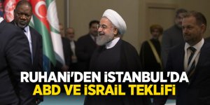 Ruhani'den İstanbul'da ABD ve İsrail teklifi