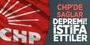 CHP'de Sağlar depremi! İstifa ettiler