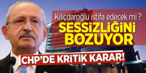 CHP'de ktitik karar! Kılıçdaroğlu istifa edecek mi ?