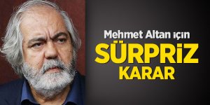 Mehmet Altan için sürpriz karar