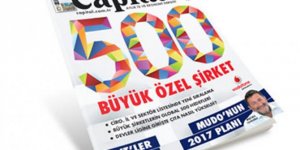 Türkiye'nin en büyük şirketleri! Capital Dergisinde
