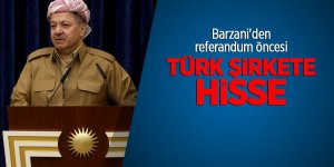 Barzani'den referandum öncesi Türk şirkete hisse
