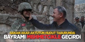 Bakan Akar Aktütün Hudut Taburunda Mehmetçikle geçirdi