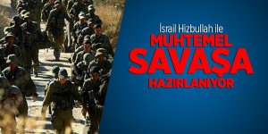 İsrail Hizbullah ile muhtemel savaşa hazırlanıyor