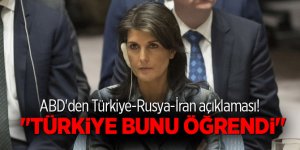 ABD'den Türkiye-Rusya-İran açıklaması! "Türkiye bunu öğrendi"