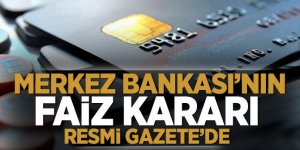 Merkez Bankası’nın faiz kararı Resmi Gazete’de