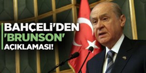 MHP Genel Başkanı Bahçeli'den 'Brunson' açıklaması!