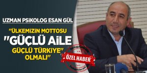 "Ülkemizin Mottosu "Güçlü Aile, Güçlü Türkiye" olmalı"