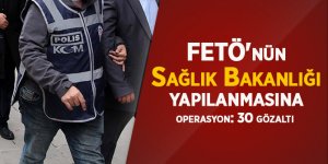 Ankara'da FETÖ operasyonu: 30 gözaltı