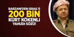 Barzani'den İsrail'e 200 bin Kürt kökenli Yahudi sözü!