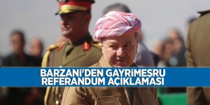 Barzani'den gayrimeşru referandum açıklaması