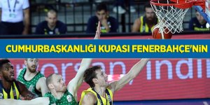 Cumhurbaşkanlığı Kupası Fenerbahçe'nin