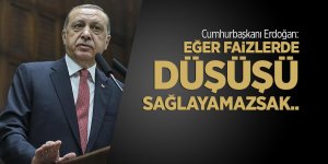 Cumhurbaşkanı Erdoğan'dan kritik faiz açıklaması