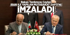 Bakan Yardımcısı Ceylan, İran ile Çevre Alanında İşbirliği Anlaşmasını imzaladı