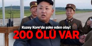 Kuzey Kore'de şoke eden olay! 200 ölü var