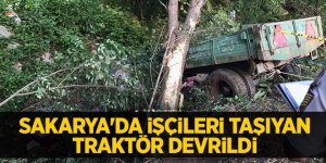 Sakarya'da işçileri taşıyan traktör devrildi