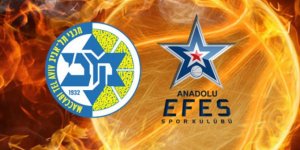 Maccabi Tel Aviv Anadolu Efes maçı ne zaman saat kaçta hangi kanalda?