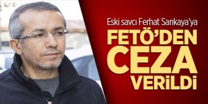 Eski savcı Ferhat Sarıkaya'ya FETÖ'den 10 yıl hapis cezası verildi