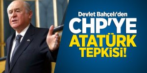Devlet Bahçeli'den CHP'ye Atatürk tepkisi!