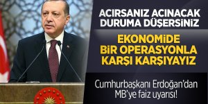 Cumhurbaşkanı Erdoğan: Ekonomide açık bir operasyonla karşı karşıyayız