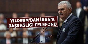Başbakan Yıldırım'dan İran'a başsağlığı telefonu