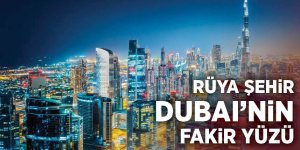 Zenginler şehri Dubai’nin fakirlikle imtihanı