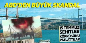 ABD'de yayınlanan çizgi dizide 15 Temmuz Şehitler Köprüsü patlatıldı!