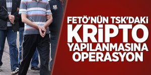 FETÖ’nün TSK’daki kripto yapılanmasına operasyon: 36 gözaltı kararı