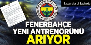 Fenerbahçe yeni antrenörünü  arıyor! Başvurular LinkedIn'de