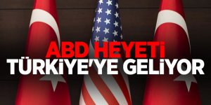 ABD'li heyet Ankara'ya geliyor