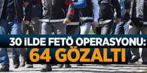 İstanbul merkezli FETÖ operasyonu: 64 gözaltı kararı