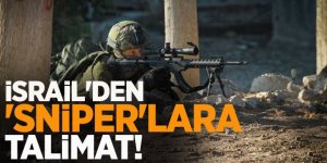 İsrail  'Sniper'lara talimat verdi! İndirin