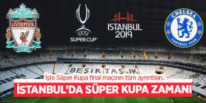 Süper Kupa final maçı bu akşam Beşiktaş Park'ta! İşte tüm ayrıntılar