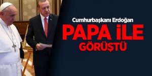 Cumhurbaşkanı Erdoğan Papa ile görüştü